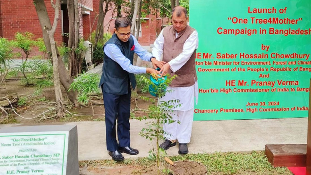 ভারতীয় দূতাবাসে &lsquo;ওয়ান ট্রি৪মাদার&rsquo; ক্যাম্পেইন উদ্বোধন পরিবেশমন্ত্রীর